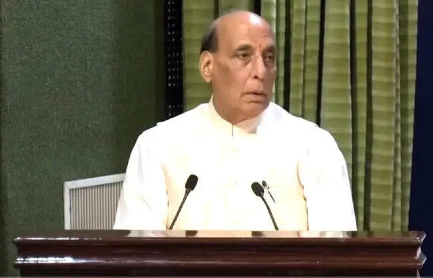 भविष्य के युद्धों के लिए तैयार हो रही हैं भारतीय सेनाएं: राजनाथ सिंह